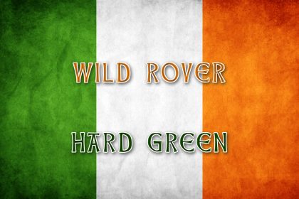Wild Rover - Irish drinking songs - Hard Green